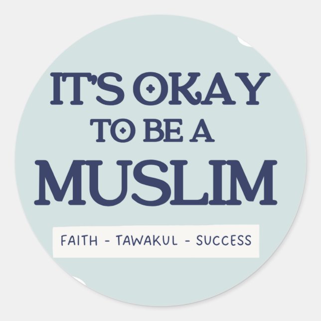 Rond It's Okay To Be a Muslim Sticker (Devant)