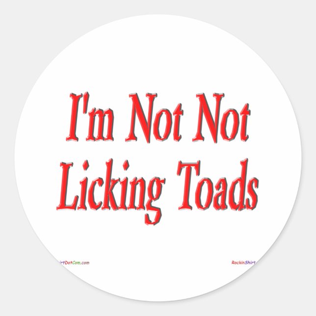 Rond Je ne suis pas, pas de Licking Toads Sticker (Devant)