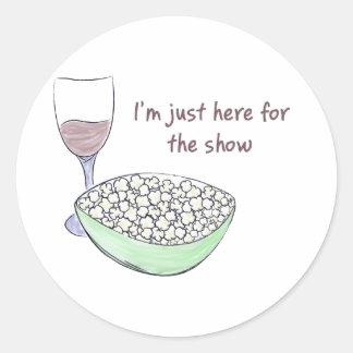 Rond Just Here For The Show - Round Sticker