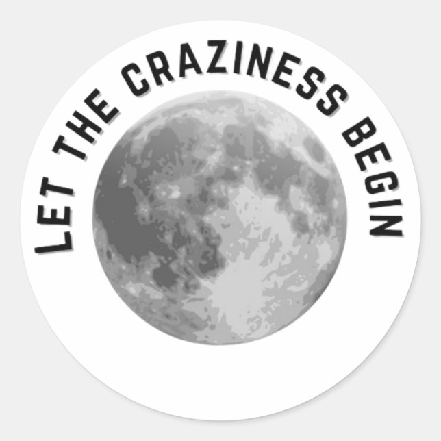 Rond Laisser la folie commencer Pleine lune Sticker (Devant)