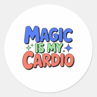 Rond Magic Is My Cardio – Whimsical Witchy Sticker