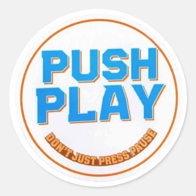 Rond Push Play Sticker - Don't Just Press Pause - Motiv (Devant)