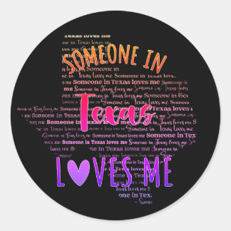 Rond Quelqu'Un Au Texas M'Aime Sticker Classic Round