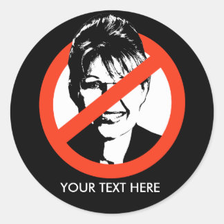 Rond Sticker anti-Palin / Texte personnalisé