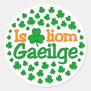 Rond Sticker est breá liom gaeilge (I love Irish)