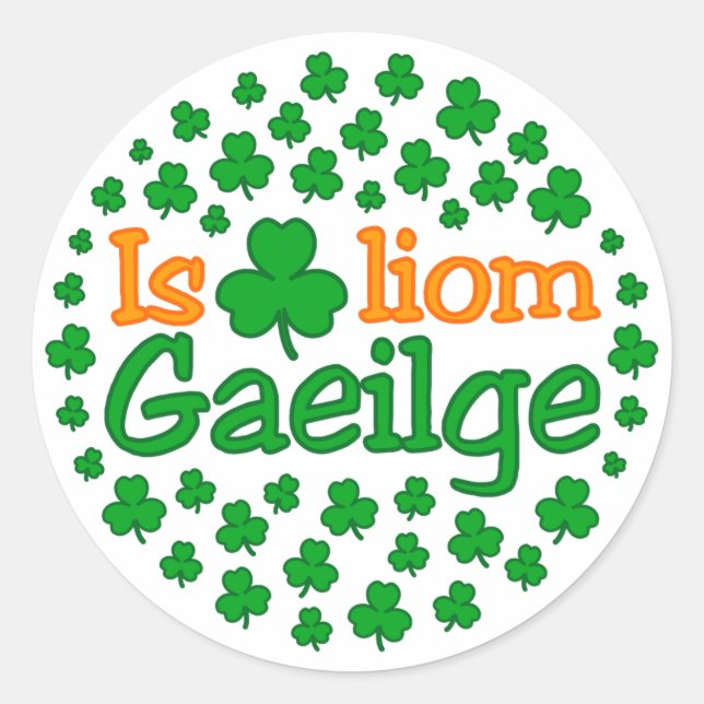 Rond Sticker est breá liom gaeilge (I love Irish) (Devant)
