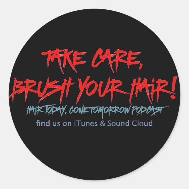 Rond Sticker Graffiti Classic Hair Aujourd'hui, parti d (Devant)