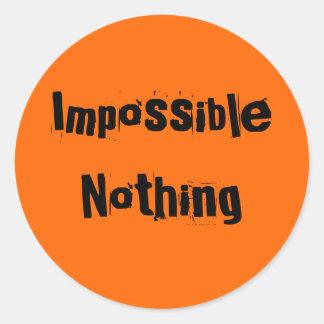 Rond Sticker Impossible Rien