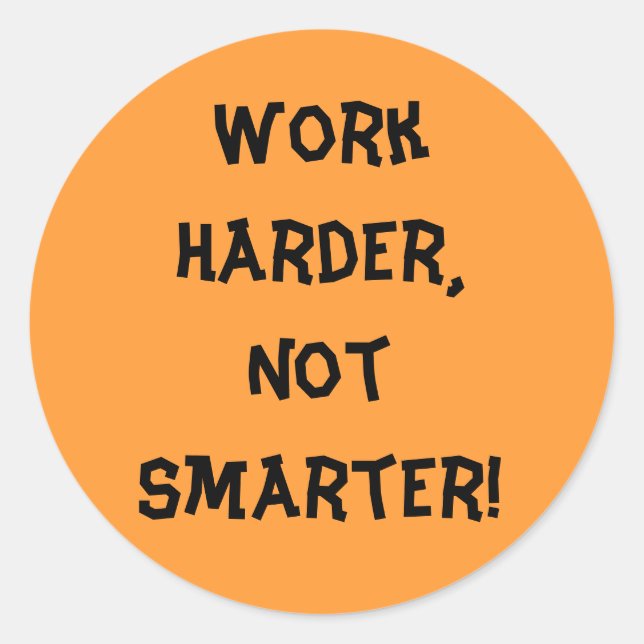 Rond Sticker pour le travail non plus intelligent (Devant)