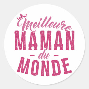 Rond Sticker pour Mère - Meilleure Maman du Monde
