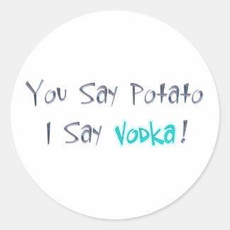 Rond Vous dites Potato Je dis Vodka Sticker