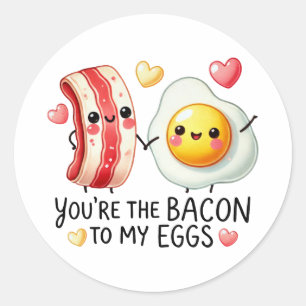 Rond Vous êtes le Bacon de My Eggs- Sticker
