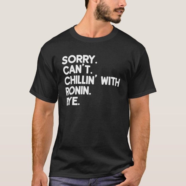 RONIN First Name Funny Personalized Named Friend O T-Shirt (Front)