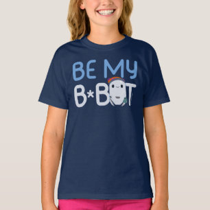 Ron's Gone Wrong   Be My Bot T-Shirt