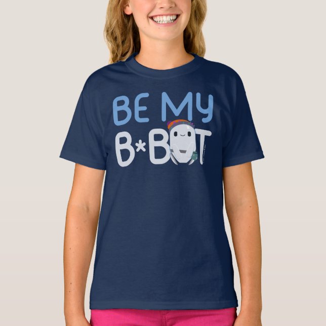 Ron's Gone Wrong | Be My Bot T-Shirt (Front)