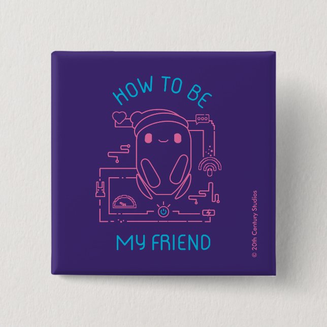 Ron's Gone Wrong | How to be my Friend 2 Inch Square Button (Front)