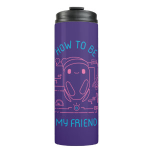 Ron's Gone Wrong   How to be my Friend Thermal Tumbler