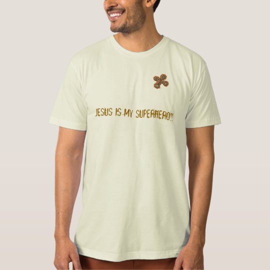 rood2, JESUS IS MY SUPERHERO!! T-Shirt