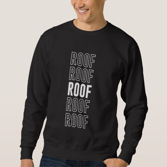Roof Sweatshirt (Front)