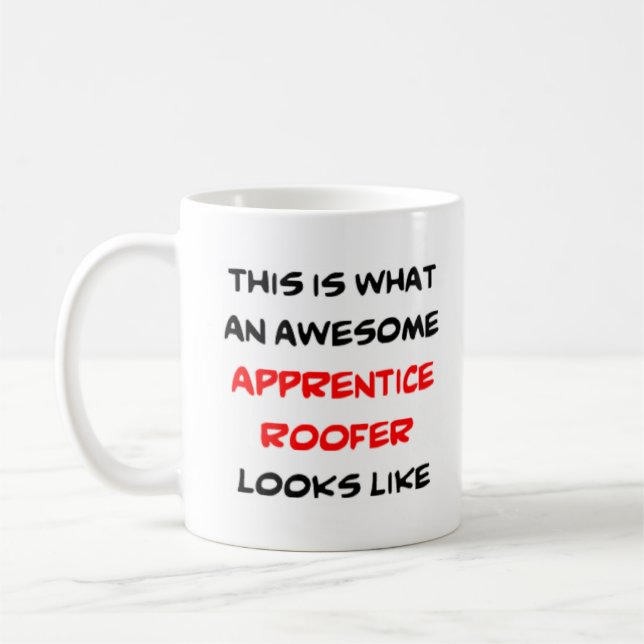 roofer apprentice, awesome coffee mug (Left)