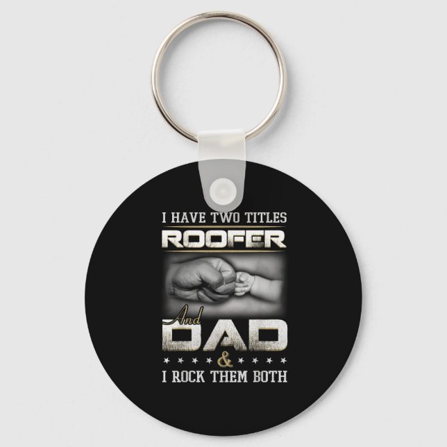 Roofer Dad Quote Design Roofing Apparel  Keychain (Front)