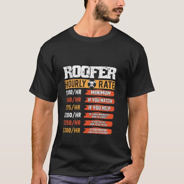 Roofer Hourly Rate Construction Workers Funny Fath T-Shirt (Front)