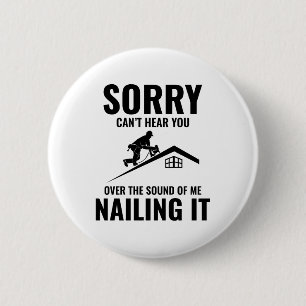 Roofer Humour - Nailing It Roofing 2 Inch Round Button