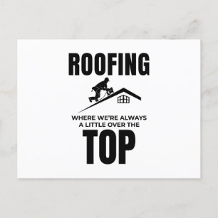 Roofer Humour - Over The Top Roofing Job  Postcard