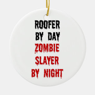 Roofer Zombie Slayer Ceramic Ornament