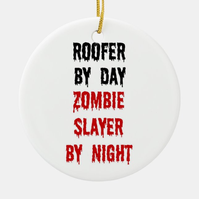 Roofer Zombie Slayer Ceramic Ornament (Front)