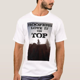 ROOFERS, LOVE IT, ON, TOP
