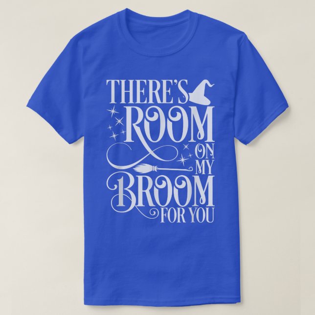 Room On My Broom For You Witch Tee Vision  (Design Front)