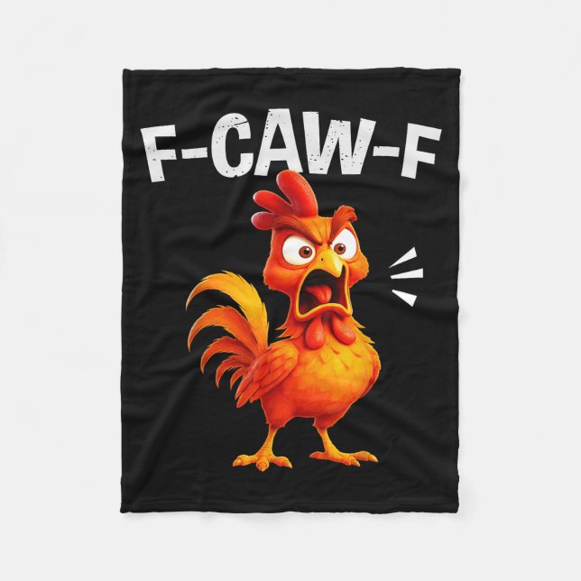Rooster Humor Saying Funny F-caw-f Chicken Quote M Fleece Blanket (Front)