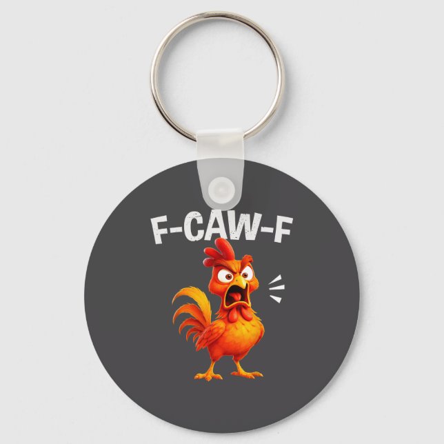 Rooster Humor Saying Funny F-caw-f Chicken Quote M Keychain (Front)