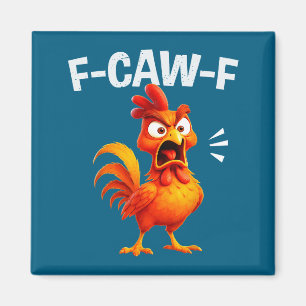 Rooster Humor Saying Funny F-caw-f Chicken Quote M Magnet
