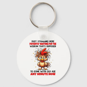 Rooster Just Standing Here Patiently Waiting For T Keychain