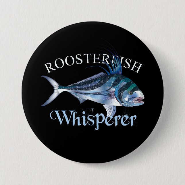 Roosterfish Whisperer Dark Coloured 3 Inch Round Button (Front)