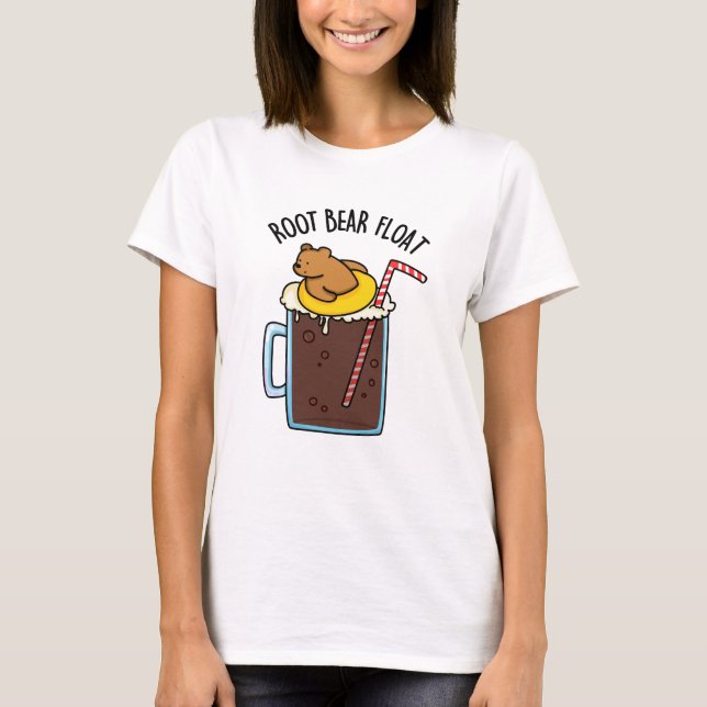 Root Bear Float Funny Root Beer Pun T-Shirt (Front)