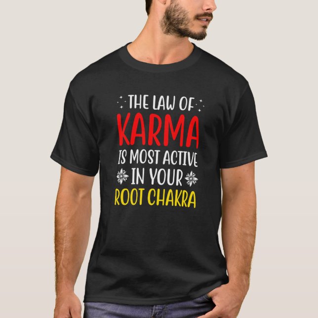 Root Chakra  Chakra Law Of Karma Chakra Attraction T-Shirt (Front)