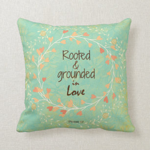 Rooted and Grounded in Love Bible Verse Throw Pillow
