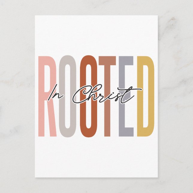 Rooted in Christ, believe in God, trust Jesus, res Holiday Postcard (Front)