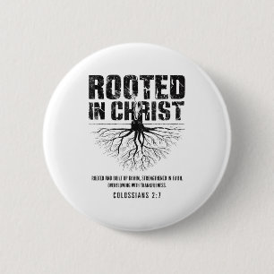 Rooted In Christ Christian Nge Bible Verse Colossi 2 Inch Round Button