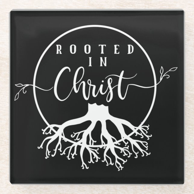 Rooted in Christ Glass Coaster (Front)