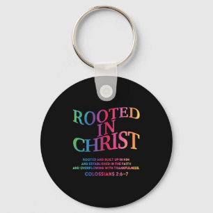Rooted In Christ Is King Christian Jesus God Son S Keychain