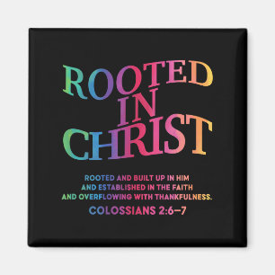 Rooted In Christ Is King Christian Jesus God Son S Magnet