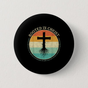 Rooted In Christ , Jesus Cross Christian Faith  2 Inch Round Button