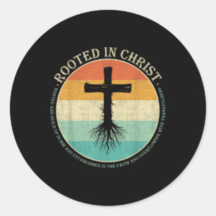 Rooted In Christ , Jesus Cross Christian Faith  Classic Round Sticker