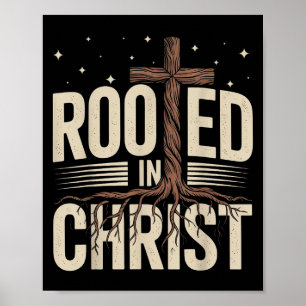 Rooted In Christ Jesus Cross Christian Faith Relig Poster