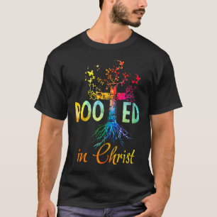 Rooted in Christ Jesus God Believer Christians Rai T-Shirt