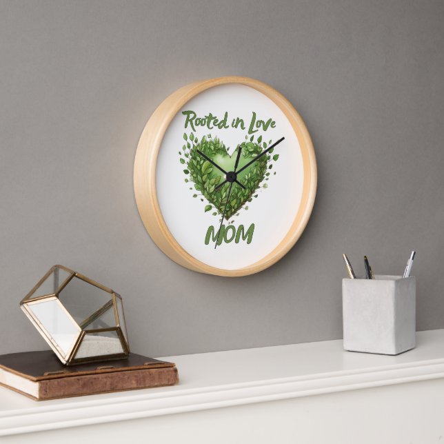 Rooted in Love, Mom Clock (Office)